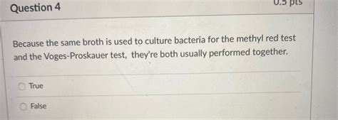 Solved Question 3 0 5 Pts After Culturing Bacteria In MR VP Chegg