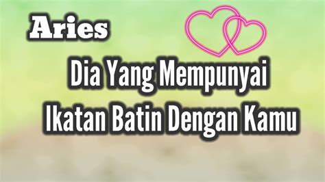 Aries Dia Yang Memiliki Ikatan Batin Dengan Kamu YouTube