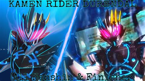 Kamen Rider Durendal All Henshin Appearance Finishers Series