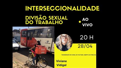 Interseccionalidade E Divisão Sexual Do Trabalho Youtube