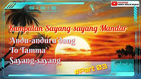 Sayang Sayang Mandar Part 03 Youtube Music