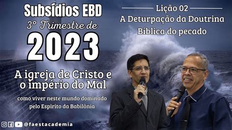 A Deturpação da Doutrina Bíblica do pecado Lição 02 EBD Estudo