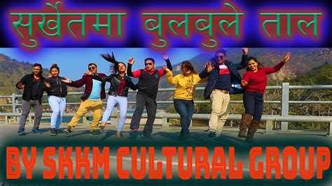 SURKHET MA BULBULE TAAL II Cover Dance Video By SKKM CULTURAL GROUP II