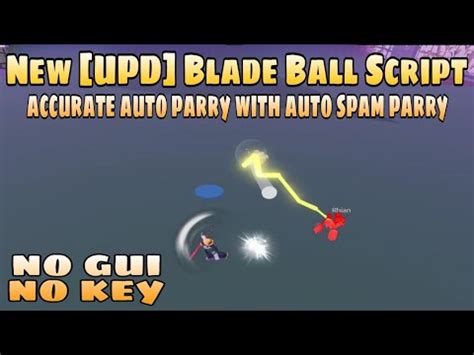 Upd Blade Ball Op Script Accurate Auto Parry W Auto Spam Parry