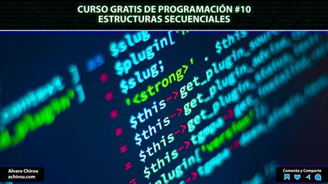 Curso Gratis De Programaci N Estructuras Secuenciales Lvaro Chirou