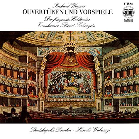 Play Wagner Ouvertüren und Vorspiele by Staatskapelle Dresden