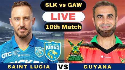 Cpl Live Saint Lucia Kings Vs Guyana Amazon Warriors T Match Slk Vs