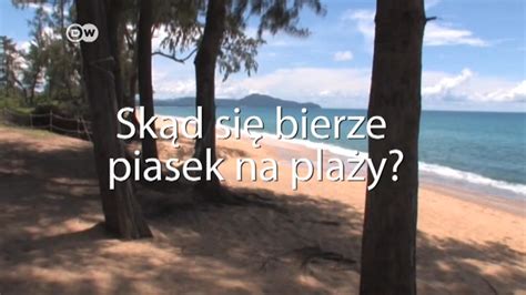 Teraz Wiesz Sk D Si Bierze Piasek Dw