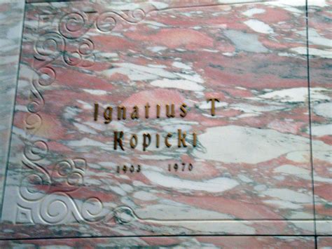 Ignatius T Kopicki Homenaje De Find A Grave