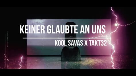 Kool Savas X Takt Keiner Glaubte An Uns Prod Yeno Youtube