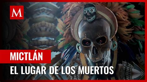 El Enigma Del Mictlán El Inframundo De Las Culturas Prehispánicas