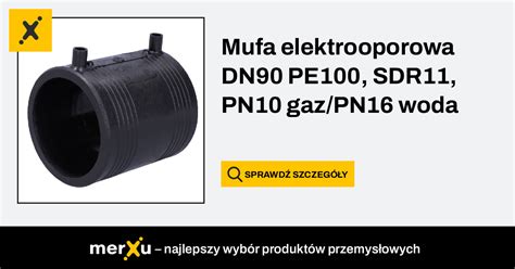 Georg Fischer Mufa Elektrooporowa Dn Pe Sdr Pn Gaz Pn Woda