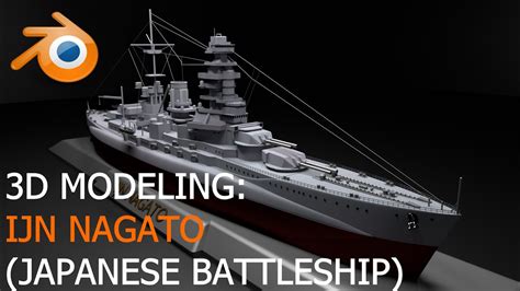 Japanese Battleship Ijn Nagato 3d Modeling Youtube