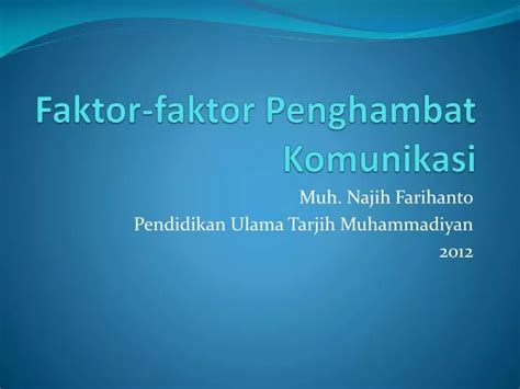 PPT Faktor Faktor Penghambat Komunikasi PowerPoint Presentation Free