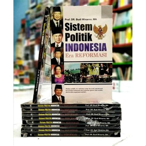 Jual Sistem Politik Indonesia Era Reformasi Prof Dr Budi Winarno