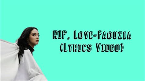 Rip Love Faouzia Lyrics Video Dan Terjemahan Youtube