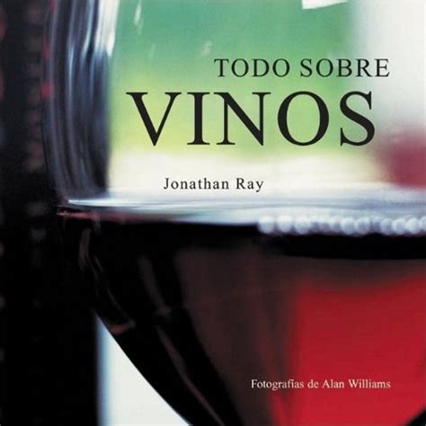 Buy Todo Sobre Vinos All About Wine Biblioteca Visual Albatros Book