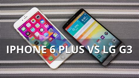 Apple IPhone 6 Plus Vs LG G3 YouTube