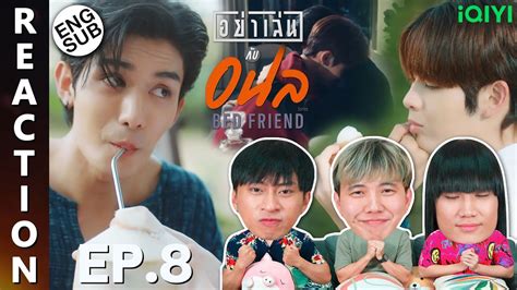 Eng Sub Reaction I Bed Friend Series Ep Ipond