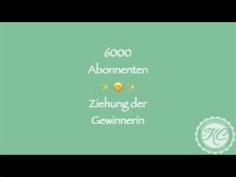 Ziehung Des Gewinners 6000 Abonnenten YouTube