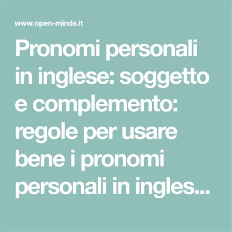 Pronomi Personali In Inglese Soggetto E Complemento Regole Per Usare