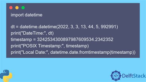 Python Datetime Date Date Fromtimestamp Method Delft Stack