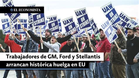 Trabajadores De Gm Ford Y Stellantis Arrancan Hist Rica Huelga En Eu