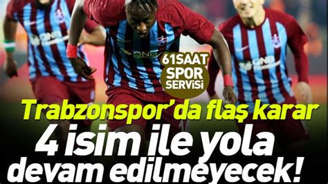 Trabzonspor 4 oyuncu ile yollarını ayırıyor TRABZON HABER SAYFASI