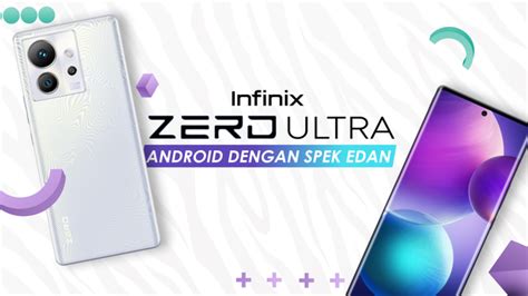 Infinix Zero Ultra Android Dengan Spek Edan