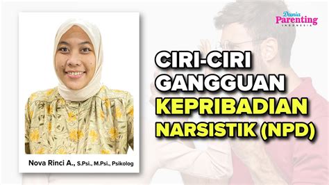 Ciri Ciri Gangguan Kepribadian Narsistik Npd Nova Rinci Astuti