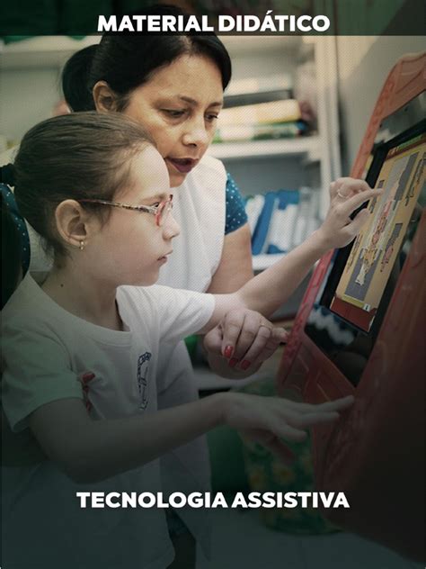 A Tecnologia Assistiva E Sua Importância Para A Inclusão Escolar E A