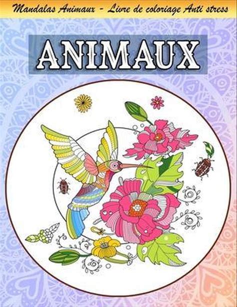 Mandalas Animaux Livre De Coloriage Anti Stress Janda Coloriage Pour