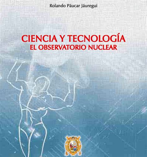 Blog de Rolando Paucar Jauregui Físico nuclear presenta libro Ciencia