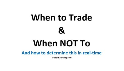 Trading Rules For When NOT To Trade Trade That Swing