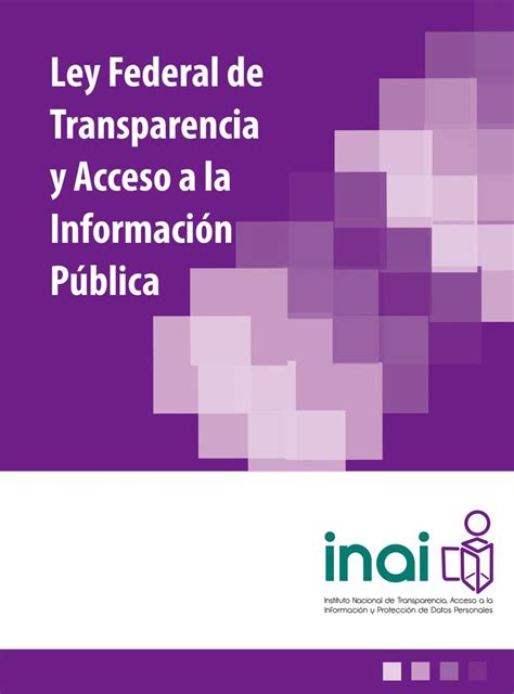 Ley Federal de Transparencia y Acceso a la Información Pública Ley