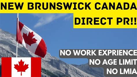 Direct Pr New Brunswick Canada Immigration Get Free Work Permit