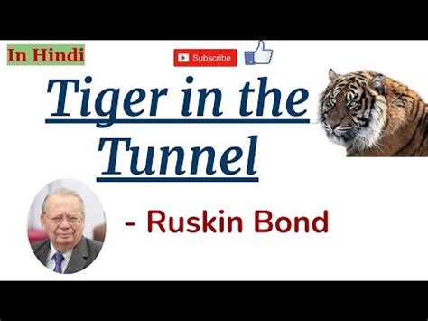 Tiger In The Tunnel By Ruskin Bond Summary And Explanation In Hindi