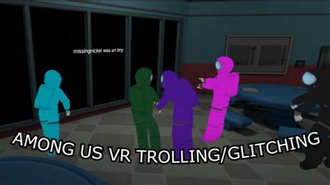 VR AMONG US TROLLING/GLITCHING - YouTube