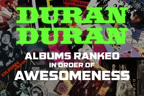 Duran Duran Albums Ranked in Order of Awesomeness