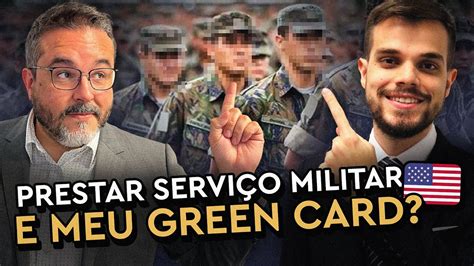 Servi O Militar Brasileiro E Green Card Youtube