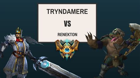 Tryndamere Vs Renekton Full Game With Commentary Duo With Damir Youtube