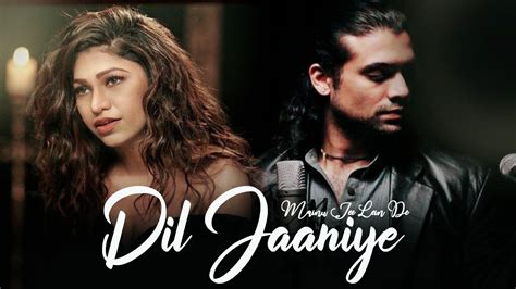 Dil Jaaniye Song Lyrics Tulsi Kumar Jubin Nautiyal Payal Dev