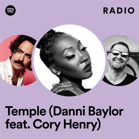 Temple Danni Baylor Feat Cory Henry Radio Playlist By Spotify