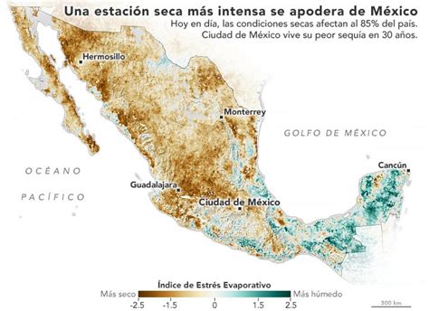 Sequía en México 85 del territorio mexicano enfrenta condiciones