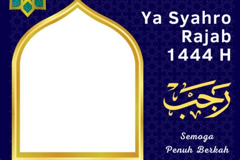 10 Link Twibbon Untuk Sambut Bulan Rajab 2023 Gak Pake Ribet Dan