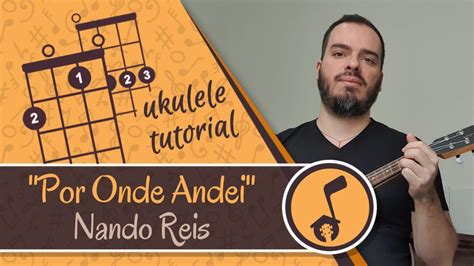 Nando Reis Por Onde Andei Ukulele Cover Tutorial Youtube