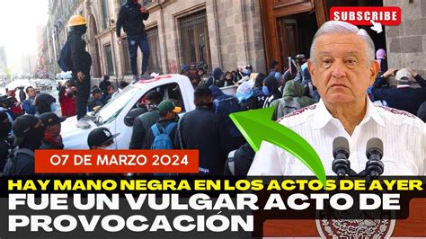 Amlo Los Hechos Lamentables De Ayer En Palacio Nacional Fueron Un