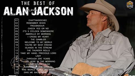 Alan Jackson Greatest Hits (Full Album) - Best Songs Of Alan Jackson ...