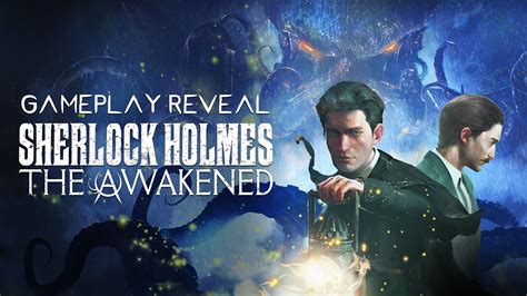 Sherlock Holmes The Awakened First Gameplay Trailer Youtube