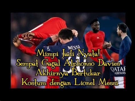 Mimpi Jadi Nyata Sempat Gagal Alphonso Davies Akhirnya Bertukar